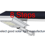 8 steps to select high quality solar light manufacturer